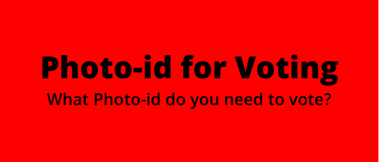 Photo-id to Vote